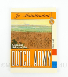 Boek Je Maintiendrai, A concise history of the Dutch Army