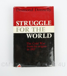Struggle for the World: the Cold War from its origins in 1917 - Desmond Donnelly