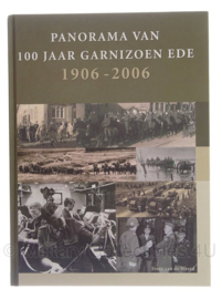 Boek Panorama van 100 jaar garnizoen Ede 1906-2006 - origineel