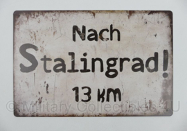 Metalen plaat Nach Stalingrad! 13 KM - 30 x 20 cm