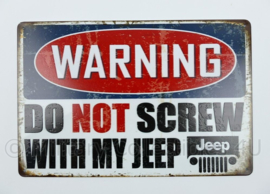 Metalen plaat Warning Do not Screw with My Jeep Willys MB - 30 x 20 cm.