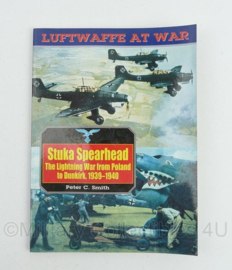 Luftwaffe at War Stuka Spearhead - The lightning war from Poland to Dunkirk 1939-1940 door Peter C. Smith