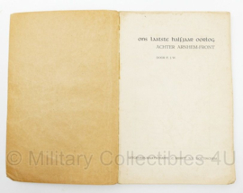 Boek "Ons laatste halfjaar oorlog - Achter Arnhem front" - 16 x 1 x 24 cm