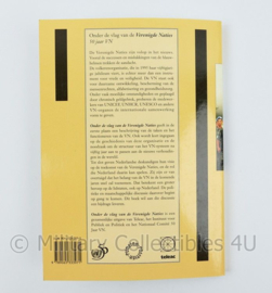 Onder de vlag van de Verenigde Naties 50 jaar VN Lars Erikson & Pieter Stelman