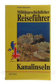 Boek Militärgeschichtlicher Reisefuhrer kanalinseln Norbert Sauermilch 