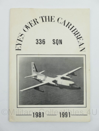 KLu Luchtmacht 336 Squadron 1981-1991 boekje - Eyes over the Caribbean - origineel