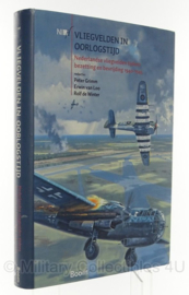 Boek Vliegvelden in Oorlogstijd - Nederlandse vliegvelden tijdens de bezetting en bevrijding 1940-1945