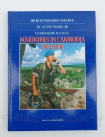 Koninklijke Marine In actie voor de verenigde Naties Mariniers in Cambodja 1992-1993 door DR. D.C.I Schoonoord