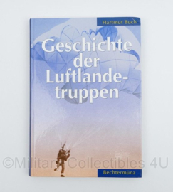 Geschichte der Luftlandetruppen zur Entwicklung der Fallschirmtruppen im Ost und West door Hartmut Buch