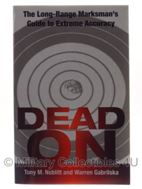 Boek Dead On: The Long-Range Marksman'S Guide To Extreme Accuracy - origineel