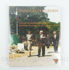 Boek Indisch Verleden, Lustrum-herdenkingsboek 1995 Stichting Herdenking 15 augustus 1945