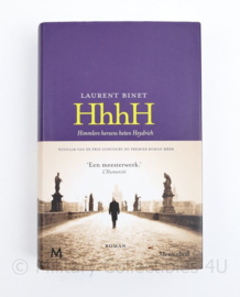 HhhH Himmlers Hersens heten Heydrich Laurent Binet  - winnaar van de Prix Goncourt Du Premier Roman 2010
