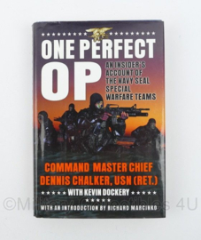 One Perfect OP An insiders account of the Navy Seal Special Warfare Teams - Hardcover - Engelstalig