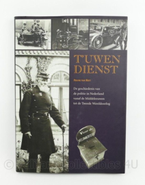 Tuwen dienst boek door Frank van Riet - geschiedenis van de Politie in Nederland vanaf Middeleeuwen tot WO2 - origineel