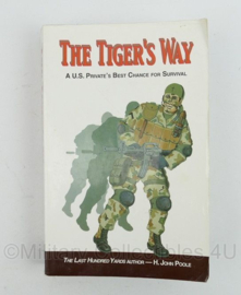 The Tiger's Way : A U.S Privates Best Chance for survival - Schrijver H. John Poole - Engelstalig