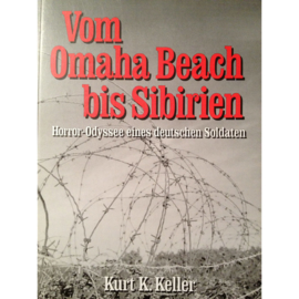 Boek Vom Omaha Beach bis Sibirien Horror - Odyssee eines Deutschen Soldaten