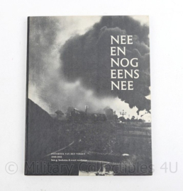 Nee en nog eens Nee fotoboek van het verzet 1939 1945 Han G Hoekstra  & Evert Werkman