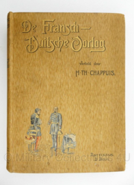 Boek  "De Fransch Duitsche Oorlog" H. Th Chappuis - origineel