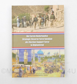 Boek Het eerste Nederlandse Strategic Reserve Force bataljon als Election support Force in Afghanistan - met DVD - 21,5 x 2,5 x 29 cm - NIEUW - origineel
