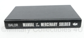 Manual of the Mercenary Soldier by Paul Balor - Engelstalig