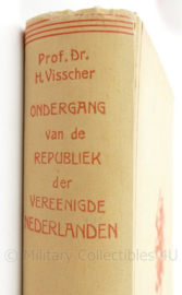 WO2 1944 boek "Ondergang van de Republiek der Vereenigde Nederlanden" -  origineel