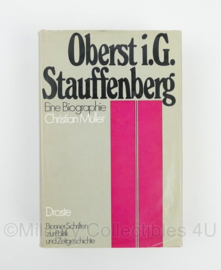 Oberst i.G. Stauffenberg Eine Biographie Christian Müller
