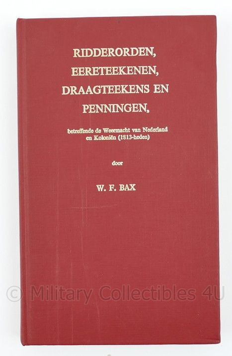 Naslagwerk nadruk 1973 van de jaren 30 - Ridderorden, eertekenen, draagteekens en penningen W.F. Bax