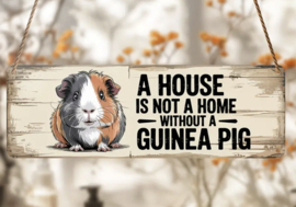 Waakbord - cavia - A house is not...