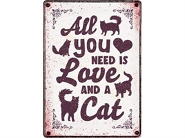 Waakbord Blik All You Need Is Love And A Cat