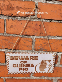 Waakbord Beware of Guinea Pig