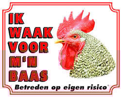 Waakbord Haan : ik waak voor m'n baas