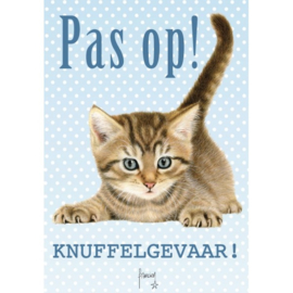 Waakbord Franciens Katten "Pas Op knuffelgevaar !"