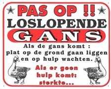 Waakbord: Pas Op!! Loslopende gans