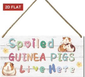 Waakbord - cavia - Spoiled guinea pigs live here