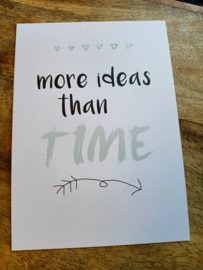 More ideas than time