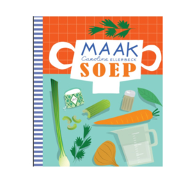 Maak soep - Caroline Ellerbeck