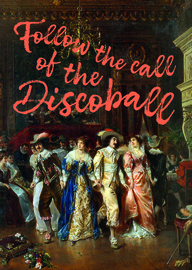 Follow the call of the discoball