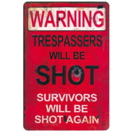 wandbord warning trespassers will be shot 20x30 cm