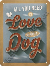 metalen wandbord all you need is love and a dog 15-20 cm