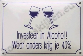 emaille bord Investeer in Alcohol!