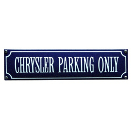 emaille straatnaambord chrysler parking only