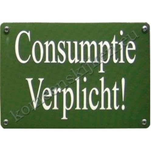 blikken wandplaatje Consumptie verplicht! 10-14 cm