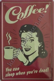 blikken wandbord coffee! you can sleep 30-40 cm