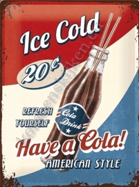 nostalgische reclamebord have a cola 30-40 cm..
