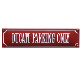 emaille straatnaambord ducati parking only / rood-wit