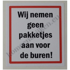 sticker Wij nemen geen pakketjes aan voor de buren! 6 cm