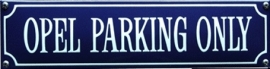 emaille straatnaambord opel parking only