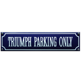 emaille straatnaambord triumph parking only