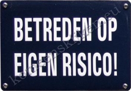 blikken deurbord betreden op eigen risico 10-14 cm