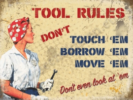 metal sign tool rules don't touch borrow move em  30-40 cm